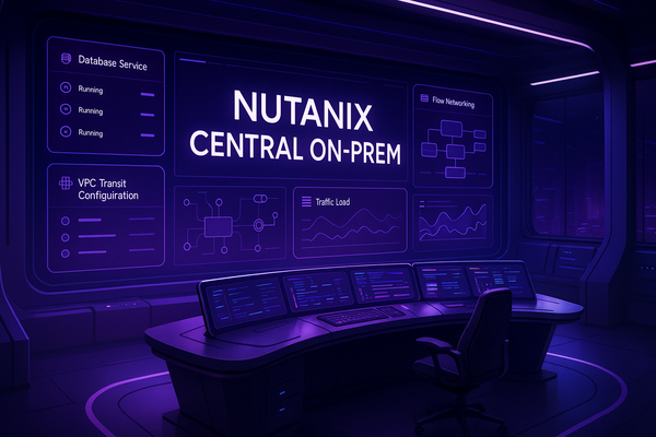 Nutanix Central On-Prem: The Next Chapter in Unified Cloud Management